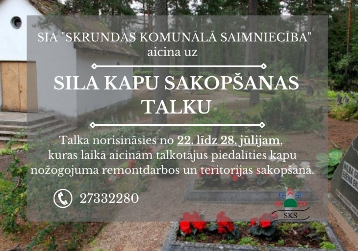 AICINĀM PIEDALĪTIES SILA KAPU SAKOPŠANAS TALKĀ